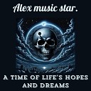 Alex music star - White Light Flew in the Window