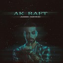 Amir Arter - Ak Raft