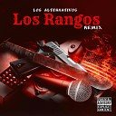 Los Alternativos M5 El Artista - Los Rangos Remix