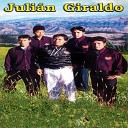 Julian Giraldo - Un Fracaso en el Amor Te Veo Triste