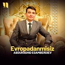 Abdurashid Egamberdiev - Evropadanmisiz