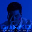 Darko feat MARAGO - Femme Fatale