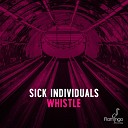 Sick Individuals - Whistle Radio Edit