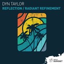 Dyn Taylor - Radiant Refinement FlowSeq Remix