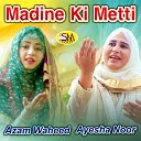 Azam Waheed Ayesha Noor - Madine Tur Chalye