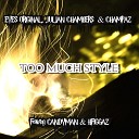 JULIAN CHAMBERS CHAMPAZ EYES ORIGINAL feat CANDYMAN… - Too Much Style