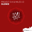 Project O K Miles I D - Silence Extended Mix