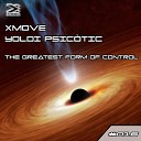 Xmove Yoldi Psic tic - The Greatest Form Of Control