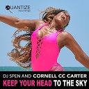 DJ Spen Cornell C C Carter - Keep Your Head To The Sky Original Mix