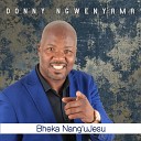 Donny Ngwenyama - Bheka Nang uJesu