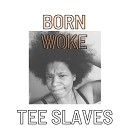 Tee Slaves - Intro