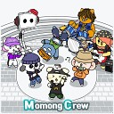 MoMong Crew feat - Hey listen to this song of the doubt