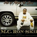 M C Ron Skii - Get It How U Live
