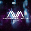 Woody van Eyden PATON feat Drew Darcy - Reach Out Extended Mix