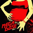 Megadose - Stumbling Drunk