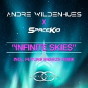 Andre Wildenhues Spacekid - Infinite Skies Future Breeze Remix