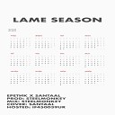 EPETИK SANTAAL - LAME SEASON Prod by STEELMONKEY