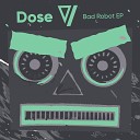 Dose - Bad Robot Original