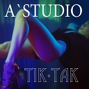 A Studio - Тик так