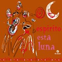 Espirito - Esta Luna Bonus Beat