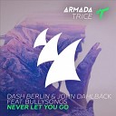 Dash Berlin John Dahlback ft BullySongs - Never Let You Go M D Project ED mix 2015