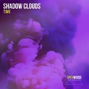 Shadow Clouds - Time Radio Edit