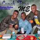 ME feat Shakur - Lunch Time feat Shakur