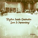 Rhythm Inside Orchestra - Love Is Improvising Live At Sierra