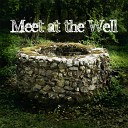 Meet At the Well - You Are My King Amazing Love