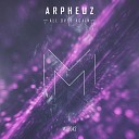 Arpheuz - All over Again Extended Mix