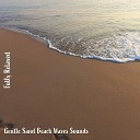 Steve Brassel - Gentle Sand Beach Waves Sounds Pt 5