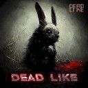 DeadLike - Зайка