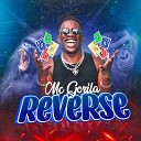 Mc Gorila feat Mc Vaniin - Reverse
