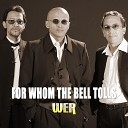 WER - For Whom the Bell Tolls