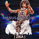 ZIKA - Manusath Kule