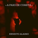 Ernesto Alaimo - A Paso de Cometa