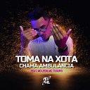 DJ Helinho feat MC Leon MC Toguro - Toma na Xota Chama Ambul ncia