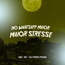 MC K9 Dj Ping Pong - No Whatsapp Maior Stresse