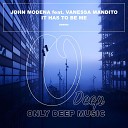 John Modena Vanessa Mandito - It Has to Be Me Extended Mix