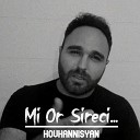 Hovhannisyan - Mi Or Sireci