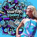 Ally Tara - Startup Baby