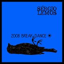 S rgio Lemos - 2008 Break Dance