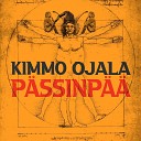 Kimmo Ojala - P ssinp