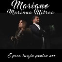 Mariano feat Mariana Mitrea - E prea tarziu pentru noi