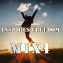 M1X4 - Inspires Freedom