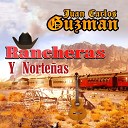 Juan Carlos Guzm n - Adios Ranchero