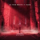 22 Void Beats Kazu RITIX - Chapel RITIX Remix