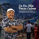 Chocolatte de Vila Maria feat. Marquinhos DiniZ - Se Eu Não Fosse Calmo