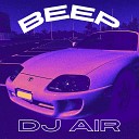 DJ G R A - Beep Dj Air Remix Slowed Reverb