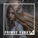 Primus fvnky - DJ Aku Pilih Mamah Muda X Oh Sayang